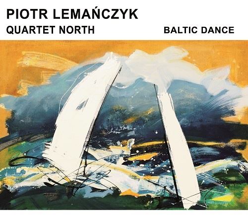 2015 - Piotr Lemańczyk Quartet North - Baltic Dance